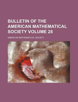 Book cover for Bulletin of the American Mathematical Society Volume 28