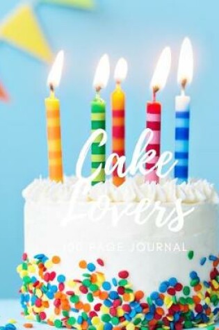 Cover of Cake Lovers 100 page Journal