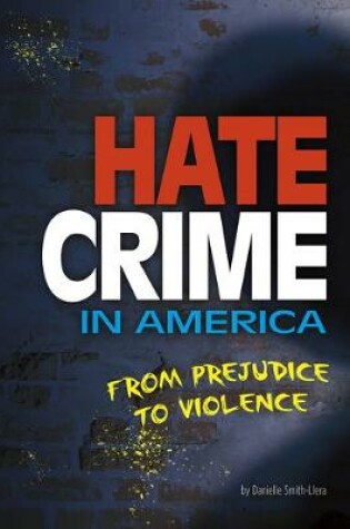 Cover of Hate Crime in America: from Prejudice to Violence (Informed!)