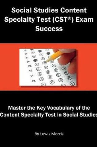 Cover of Social Studies Content Specialty Test (Cst) Exam Success