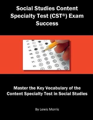 Book cover for Social Studies Content Specialty Test (Cst) Exam Success