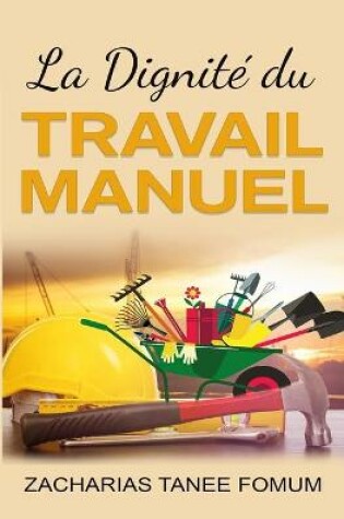 Cover of La Dignite Du Travail Manuel