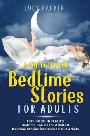 Cover of A Collection of Bedtime Stories for Adults