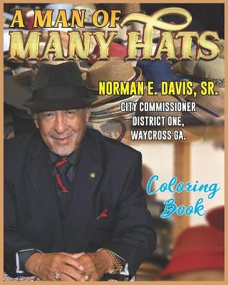 Book cover for The Man of Many Hats Norman E. Davis, Sr.