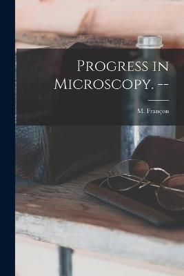 Cover of Progress in Microscopy. --