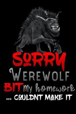 Book cover for sorry werewolf bit my homework couldnt make it