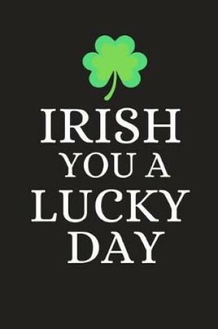 Cover of Irish You a Lucky Day