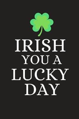 Book cover for Irish You a Lucky Day