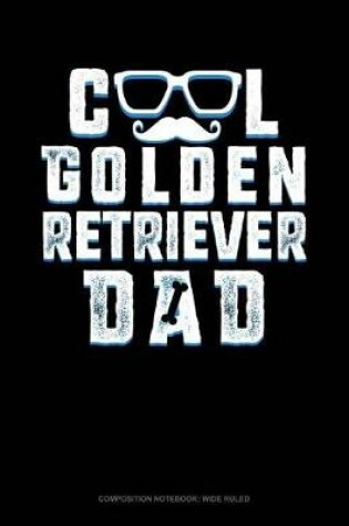 Cover of Cool Golden Retriever Dad