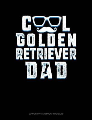 Cover of Cool Golden Retriever Dad