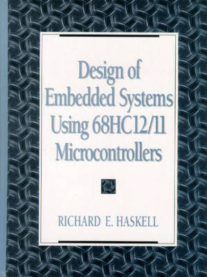 Book cover for Design of Embedded Systems Using  68HC12/11 Microcontrollers