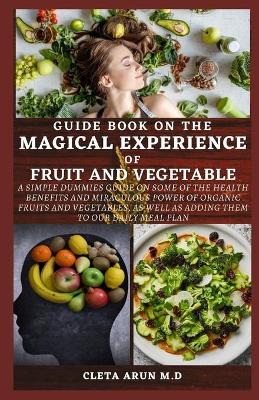 Book cover for Guide Book on the Magical Experience of Fruit and Vegetable