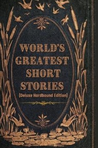 Cover of World's Greatest Short Stories (Deluxe Hardbound Edition)