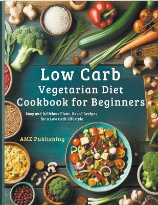 Book cover for Low Carb Vegetarian Diet Cookbook for Beginners