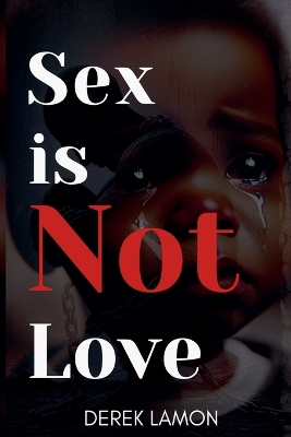 Book cover for Sex is not Love