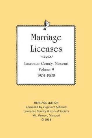 Cover of Lawrence County Missouri Marriages 1904-1908