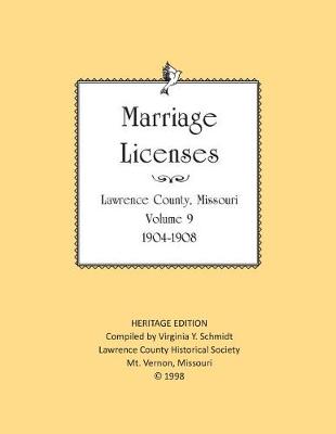 Book cover for Lawrence County Missouri Marriages 1904-1908