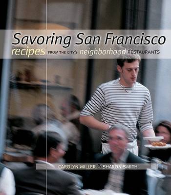 Book cover for Savoring San Francisco Recipes from the City's Neighborhood Restaurants