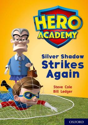 Book cover for Hero Academy: Oxford Level 9, Gold Book Band: Silver Shadow Strikes Again