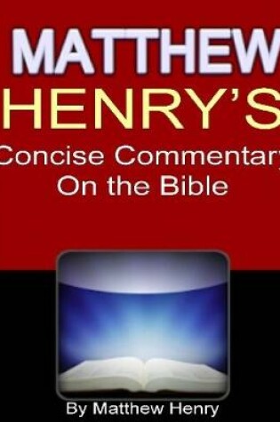 Cover of Matthew Henry's Concise Commentary On the Bible