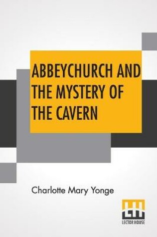 Cover of Abbeychurch And The Mystery Of The Cavern