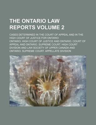 Book cover for The Ontario Law Reports Volume 2; Cases Determined in the Court of Appeal and in the High Court of Justice for Ontario