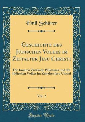 Book cover for Geschichte Des Jüdischen Volkes Im Zeitalter Jesu Christi, Vol. 2