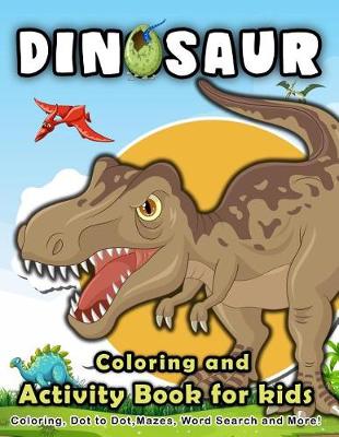 Book cover for Dinosaur Coloring and Activity Book for Kids