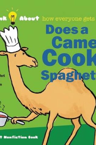 Cover of Does a Camel Cook Spaghetti