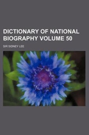 Cover of Dictionary of National Biography Volume 50