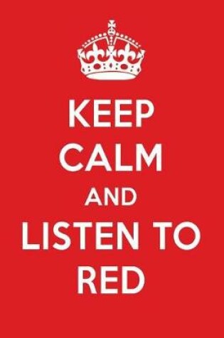 Cover of Keep Calm and Listen to Red