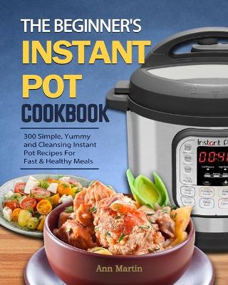 Cover of The Beginner's Instant Pot Cookbook