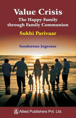 Cover of Value Crisis the Happy Family Through Family Communion