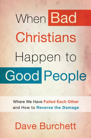 Cover of When Bad Christians Happen to Good People