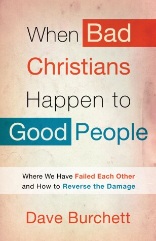 Book cover for When Bad Christians Happen to Good People