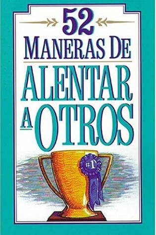 Cover of 52 Maneras de Alentar a Otros