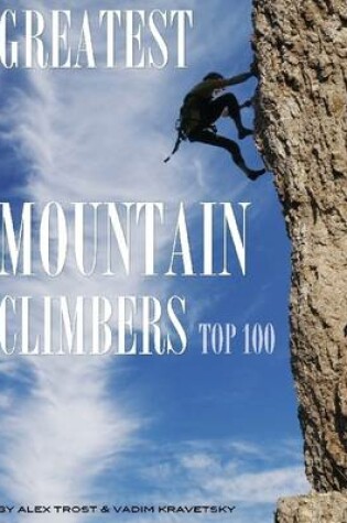 Cover of Greatest Mountain Climbers: Top 100