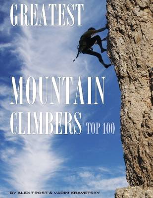 Book cover for Greatest Mountain Climbers: Top 100