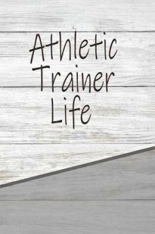 Cover of Athletic Trainer Life