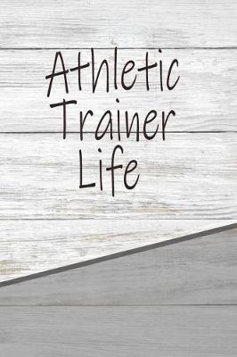 Book cover for Athletic Trainer Life