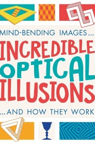 Cover of Incredible Optical Illusions