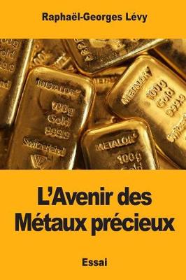 Cover of L'Avenir des Métaux précieux