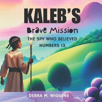 Book cover for Kaleb's Brave Mission