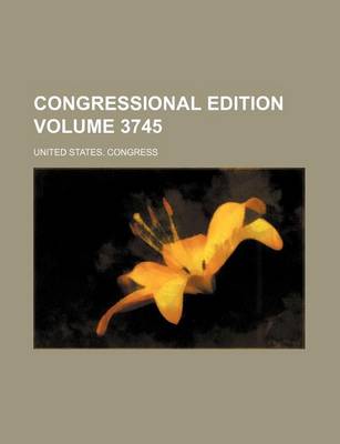 Book cover for Congressional Edition Volume 3745