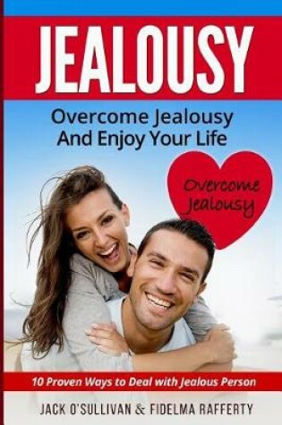 Cover of Jealousy. Overcome jealousy and enjoy your life!