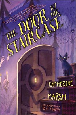 Door by the Staircase by Katherine Marsh