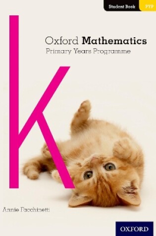 Cover of Oxford Mathematics Primary Years Programme Student Book K