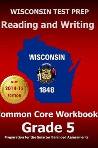 Cover of Wisconsin Test Prep Reading and Writing Common Core Workbook Grade 5
