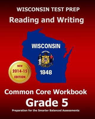 Book cover for Wisconsin Test Prep Reading and Writing Common Core Workbook Grade 5