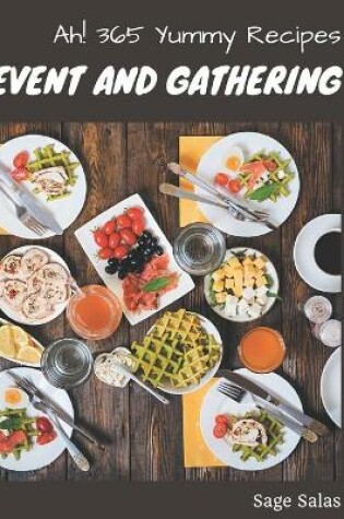 Cover of Ah! 365 Yummy Event and Gathering Recipes